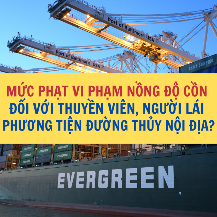 Mức phạt vi phạm nồng độ cồn đối với thuyền viên, người lái phương tiện đường thủy nội địa? - Công ty Luật Thuận Đức